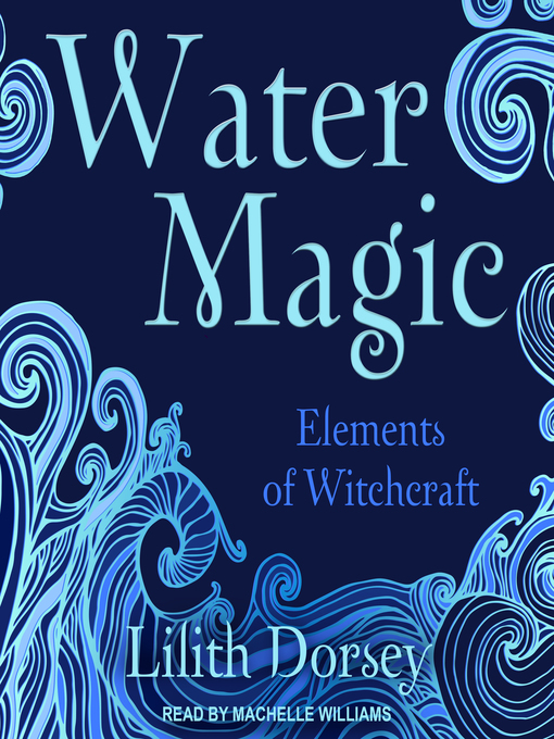 Title details for Water Magic by Lilith Dorsey - Available